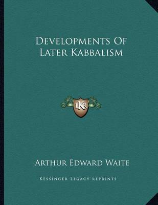 Book cover for Developments of Later Kabbalism