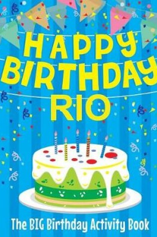 Cover of Happy Birthday Rio - The Big Birthday Activity Book