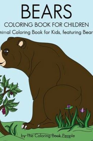 Cover of Bears Coloring Book For Children