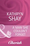 Book cover for A Man She Couldn't Forget