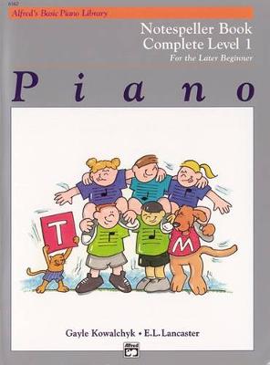Cover of Alfred's Basic Piano Course Notespeller Complete 1