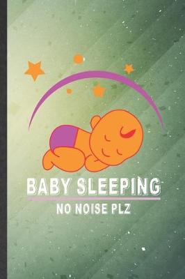 Book cover for Baby Sleeping No Noise Plz