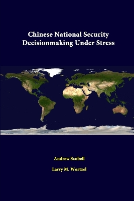 Book cover for Chinese National Security Decisionmaking Under Stress