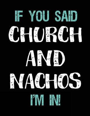 Book cover for If You Said Church and Nachos I'm in