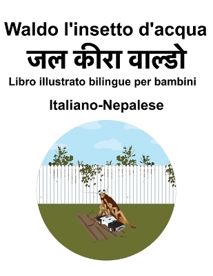 Book cover for Italiano-Nepalese Waldo l'insetto d'acqua Libro illustrato bilingue per bambini