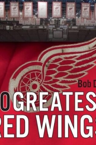 Cover of 50 Greatest Red Wings