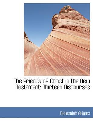 Book cover for The Friends of Christ in the New Testament