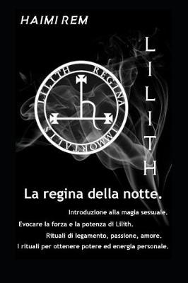 Book cover for Lilith, La Regina Della Notte