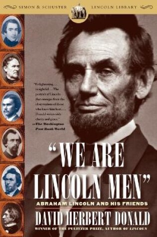 Cover of We Are Lincoln Men: Abraham Lincoln and His Friends