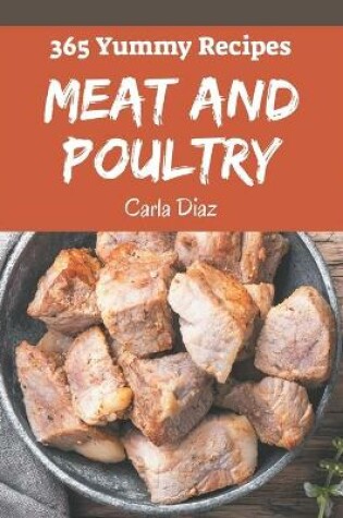 Cover of 365 Yummy Meat and Poultry Recipes