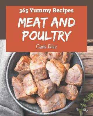 Book cover for 365 Yummy Meat and Poultry Recipes