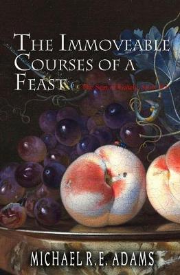 Book cover for The Immoveable Courses of a Feast (The Seat of Gately, Story #3)