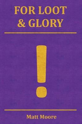 Book cover for For Loot & Glory