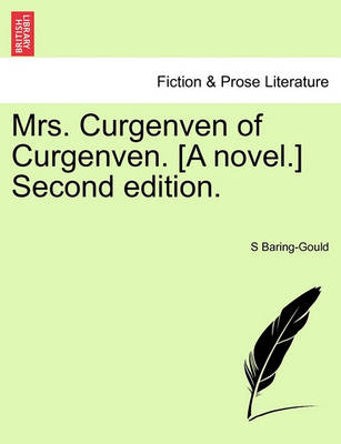 Book cover for Mrs. Curgenven of Curgenven. [A Novel.] Second Edition.