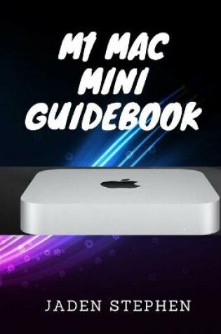 Cover of M1 Mac Mini Guidebook