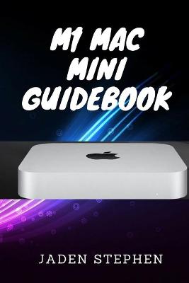 Book cover for M1 Mac Mini Guidebook