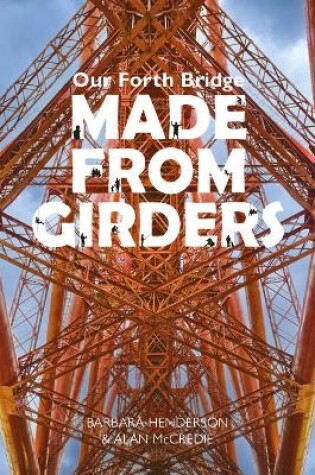 Cover of Our Forth Bridge: Made From Girders