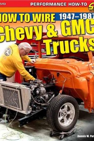 Cover of How to Wire Chevy & GMC Trucks: 1947-1987