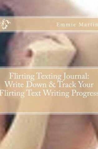 Cover of Flirting Texting Journal