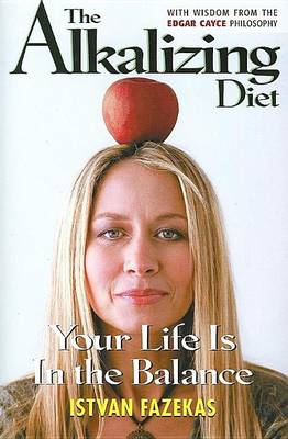 Book cover for Alkalizing Diet, The: Your Life Is in the Balance