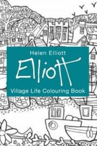 Cover of Helen Elliott Village Life Colouring Book