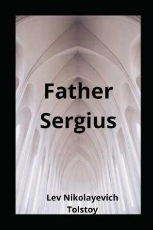 Cover of Father Sergius illustrated