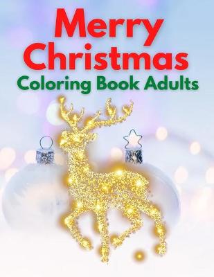 Book cover for Merry Christmas Coloring Book Adults