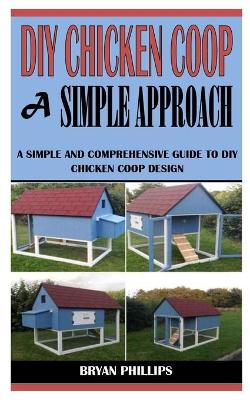 Book cover for DIY Chicken COOP a Simple Approach