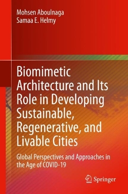 Cover of Biomimetic Architecture and Its Role in Developing Sustainable, Regenerative, and Livable Cities