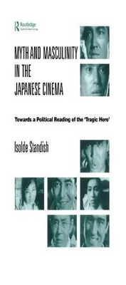 Book cover for Myth and Masculinity in the Japanese Cinema