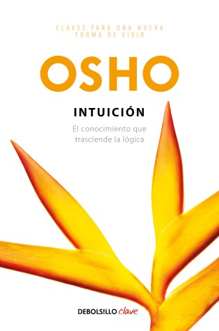 Cover of Intuicion: El conocimiento que trasciende la logica / Intuition: Knowing Beyond Logic