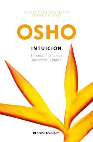 Book cover for Intuicion: El conocimiento que trasciende la logica / Intuition: Knowing Beyond Logic
