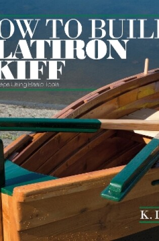 Cover of How to Build a Flatiron Skiff: Simple Steps Using Basic Tools