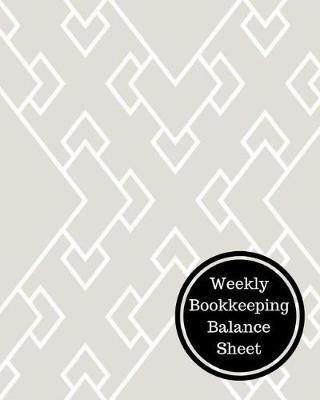 Book cover for Weekly Bookkeeping Balance Sheet