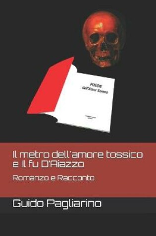 Cover of Il metro dell'amore tossico e Il fu D'Aiazzo