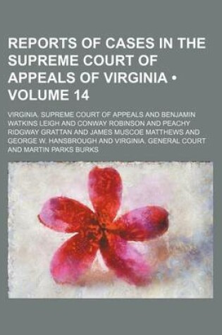 Cover of Reports of Cases in the Supreme Court of Appeals of Virginia (Volume 14)