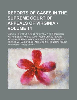 Book cover for Reports of Cases in the Supreme Court of Appeals of Virginia (Volume 14)