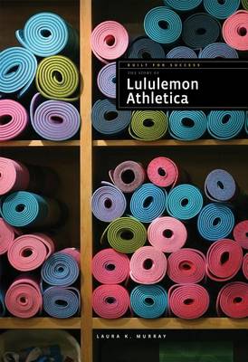 Cover of The Story of Lululemon Athletica