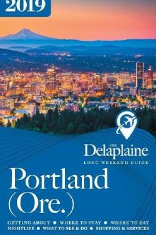 Cover of Portland (Ore.) - The Delaplaine 2019 Long Weekend Guide