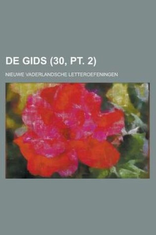 Cover of de Gids; Nieuwe Vaderlandsche Letteroefeningen (30, PT. 2)