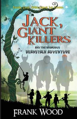 Book cover for Jack, the Giant Killers and the Bodacious Beanstalk Adventure, Book One