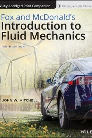 Cover of Fox and McDonald's Fluid Mechanics, 10e Abridged Bound Print Companion with Wiley E-Text Reg Card Set