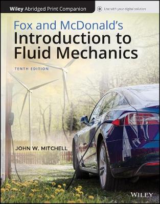 Book cover for Fox and McDonald's Fluid Mechanics, 10e Abridged Bound Print Companion with Wiley E-Text Reg Card Set