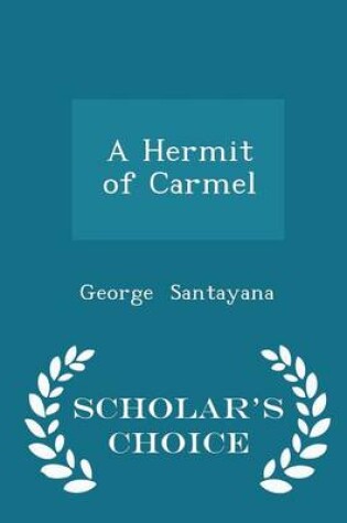 Cover of A Hermit of Carmel - Scholar's Choice Edition