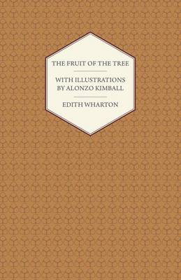 Book cover for The Fruit of the Tree - With Illustrations by Alonzo Kimball