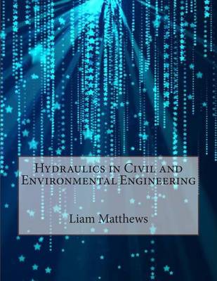 Book cover for Hydraulics in Civil and Environmental Engineering