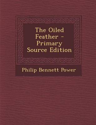 Book cover for The Oiled Feather - Primary Source Edition