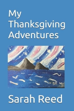 Cover of My Thanksgiving Adventures