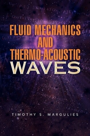 Cover of Fluid Mechanics and Thermo-Acoustic Waves