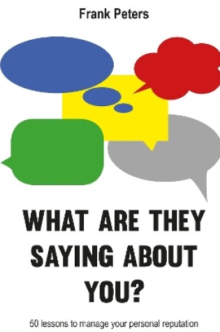 Cover of What are they saying about you?